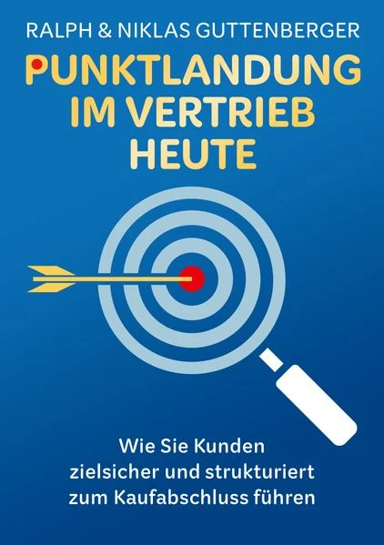 Buchcover: Punktlandung im Vertrieb heute, Ralph und Niklas Guttenberger